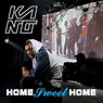 Home Sweet Home by Kano - Music Charts