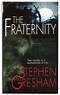 The Fraternity - 2004 - Stephen Gresham