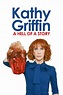 Kathy Griffin: A Hell of a Story (2019) - Posters — The Movie Database ...