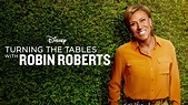 Ver Turning the Tables with Robin Roberts Episódios completos | Disney+