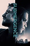 Submergence (2017) - Posters — The Movie Database (TMDb)