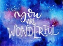 Pin by Elizabeth on Wonderful | You are wonderful, Wonder quotes ...