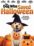 The Dog Who Saved Halloween (2011) - Rotten Tomatoes