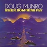 DOUG MUNRO When Dolphins Fly reviews