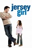 Jersey Girl (2004) - Posters — The Movie Database (TMDB)