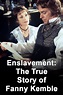 Enslavement: The True Story of Fanny Kemble (2000) | The Poster ...