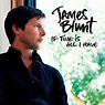James Blunt – If Time Is All I Have Lyrics | Genius Lyrics