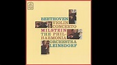 Beethoven: Violin Concerto in D major, Op. 61 - Nathan Milstein, Erich ...