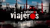 CALLEJEROS VIAJEROS HAMBURG - YouTube