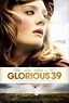 Glorious 39 - Peliculas Corrientes