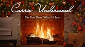 Carrie Underwood - Do You Hear What I Hear (Fireplace Video - Christmas ...