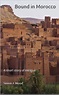 Bound in Morocco: A Short Story of Intrigue (ebook), Simon J. Wood ...