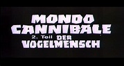 MONDO CANNIBALE 2 - DER VOGELMENSCH on Vimeo