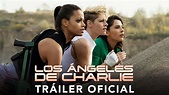 LOS ÁNGELES DE CHARLIE - Tráiler Oficial en ESPAÑOL | Sony Pictures ...