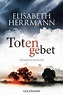 Totengebet: Kriminalroman von Elisabeth Herrmann bei LovelyBooks (Krimi ...