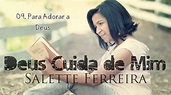 Salette Ferreira (CD Deus Cuida de Mim) 09. Para Adorar a Deus ヅ - YouTube