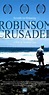 Robinson Crusader (2005) - Plot Summary - IMDb