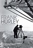 Where to stream Frank Hurley: The Man Who Made History (2004) online ...