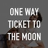 One Way Ticket to the Moon (2013) - Rotten Tomatoes