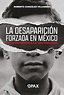 La desaparición forzada en México. De la represión a la rentabilidad - PAX