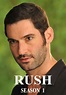 Rush Season 1 - watch full episodes streaming online