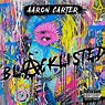 Aaron Carter - Blacklisted Lyrics and Tracklist | Genius