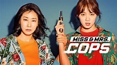 Miss & Mrs. Cops (2019) - AZ Movies