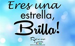 Eres una estrella, Brilla! #rocioloyola | Mensaje inspirador, Palabras ...