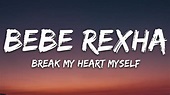 Bebe Rexha - Break My Heart Myself (Lyrics) feat. Travis Barker - YouTube