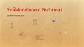 Frühkindlicher Autismus by Steffen Havemann on Prezi
