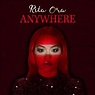 Rita Ora - Anywhere - tekst, tłumaczenie, interpretacja, tekstowo ...