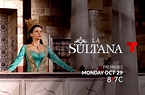 Conoce La Historia De ‘La Sultana’, Lo Nuevo De Telemundo ...