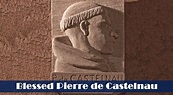 Blessed Pierre de Castelnau – Catholic | San Jose Filipino Ministry