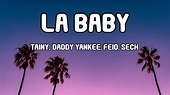 LA BABY - Tainy, Daddy Yankee, Feid, Sech (LETRA/LYRICS) - YouTube