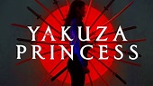 Yakuza Princess - Official Trailer - YouTube