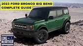 2023 Ford Bronco Big Bend Complete Guide - YouTube