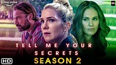 Tell Me Your Secrets Season 2: Release Date, Preview And More – The ...