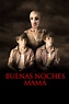 Buenas noches, mamá 2014 - Pelicula - Cuevana 3