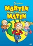 Martin Matin une série pour quel âge ? analyse dvd pour enfant