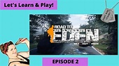 Road To Eden Gameplay, Lets Play Episode 2 - YouTube