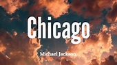 Michael Jackson - Chicago (Lyrics) - YouTube
