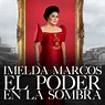 Imelda Marcos, el poder en la sombra - Grandes Biografías - Podcast en ...