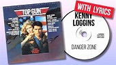 Kenny Loggins - Danger Zone (Lyrics) - YouTube