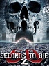 60 Seconds to Die 2 (2018) - Rotten Tomatoes