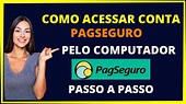 Como entrar na conta do pagseguro pelo PC - YouTube