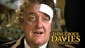 Dangerous Davies: The Last Detective (1981) - Plex