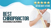 Best Chiropractor in Glendale California Reviews by G M. - (818) 841 ...