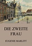 Die zweite Frau • Meisterwerke der Literatur • Jazzybee VerlagJazzybee ...