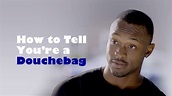 How to Tell You're a Douchebag | Apple TV