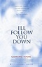 I'LL FOLLOW YOU DOWN First Poster